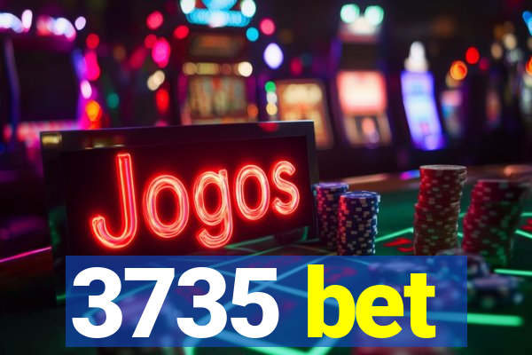 3735 bet